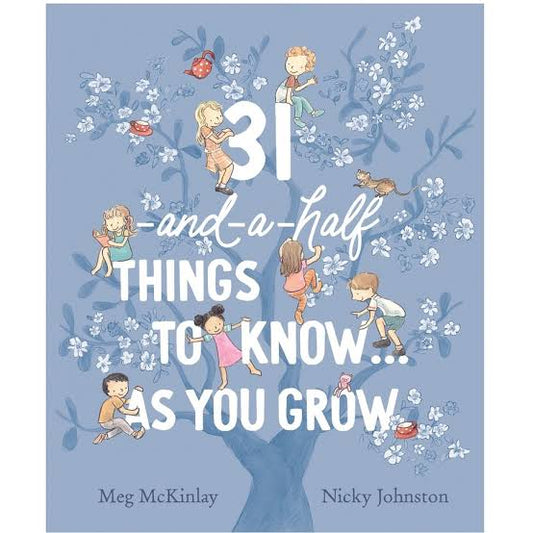 31 and-a-Half Things to Know as You Grow